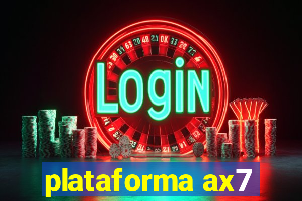 plataforma ax7